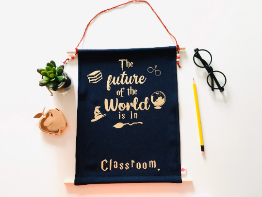 The future of the world is in (your name) classroom. Personalized Banner