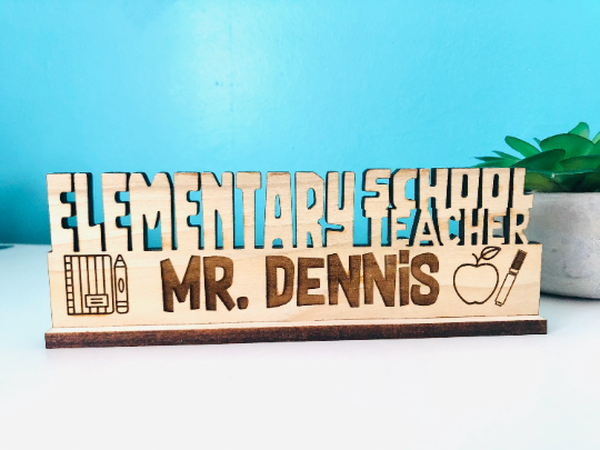 Elementary School Teacher Desk Plaque Gift for Teacher