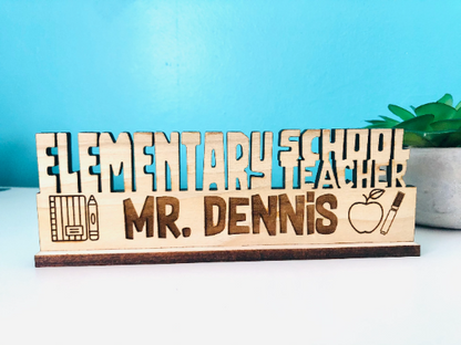 Elementary School Teacher Desk Plaque Gift for Teacher