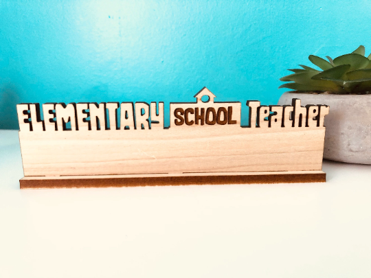 Elementary School Teacher Desk Plaque Gift for Teacher